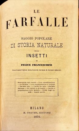 Le farfalle. Saggio popolare di storia naturale sugli insetti.