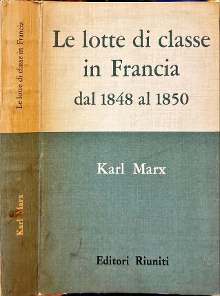 Le lotte di classe in Francia dal 1848 al 1850.