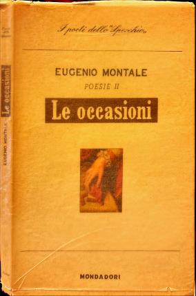 Le occasioni. 1928-1939. Poesie II.