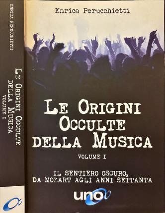 Le origini occulte della musica. Volume I.
