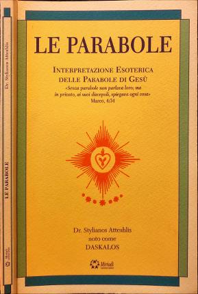 Le parabole. Interpretazione Esoterica delle Parabole di Gesù.