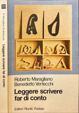 Leggere scrivere far di conto.