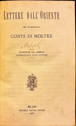 Lettere dall'Oriente del maresciallo Conte di Moltke.