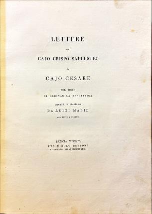 Lettere di Cajo Crispo Sallustio a Cajo Cesare sul modo …