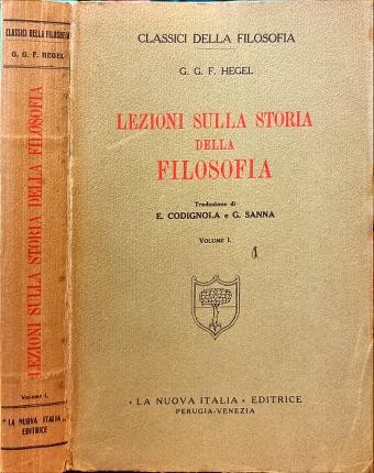 Lezioni sulla storia della filosofia. Vol. I. Introduzione. La filosofia …