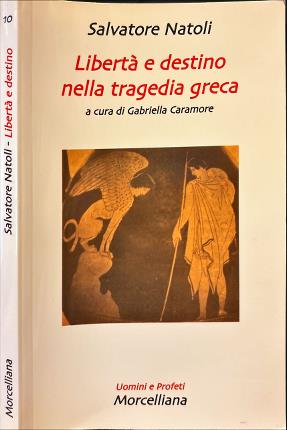 Libertà e destino nella tragedia greca.