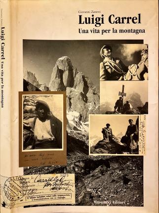 Luigi Carrel. Una vita per la montagna.