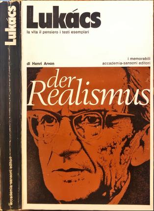 Lukacs. La vita il pensiero i testi esemplari.