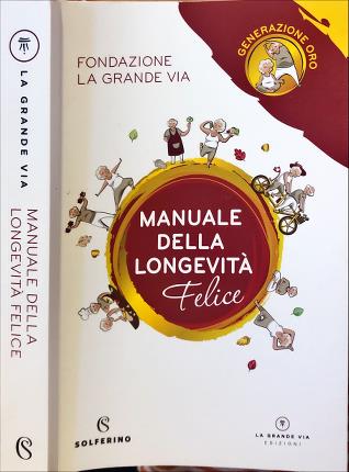 Manuale della longevità felice.