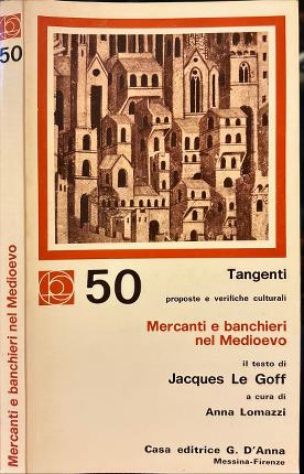 Mercanti e banchieri nel Medioevo.