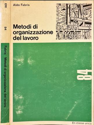Metodi di organizzazione del lavoro.