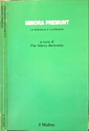 Minora premunt. La letteratura e il professore.