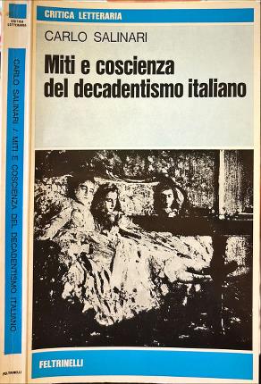 Miti e coscienza del decadentismo italiano.
