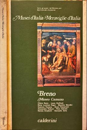Musei d'Italia. Meraviglie d'Italia. Breno Museo Camuno.