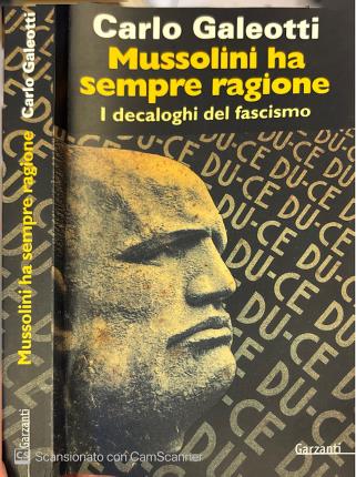 Mussolini ha sempre ragione.