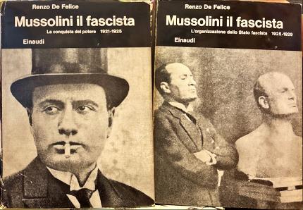 Mussolini il fascista. I. La conquista del potere 1921-1925. II. …