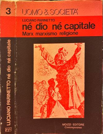 Nè dio nè capitale.