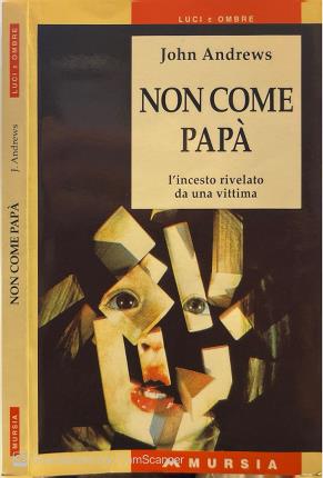 Non come papà.
