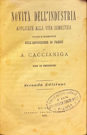 Novità dell'industria applicate alla vita domestica.