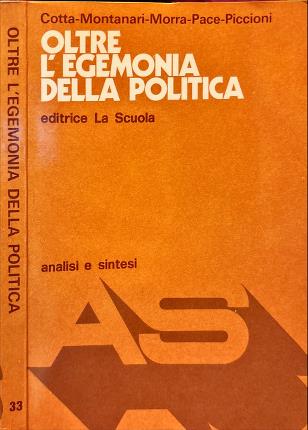 Oltre l'egemonia della politica.