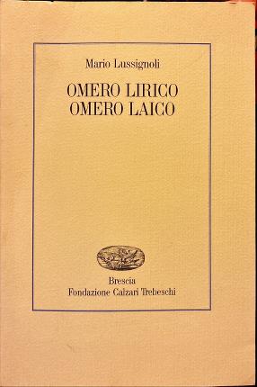 Omero lirico Omero laico.