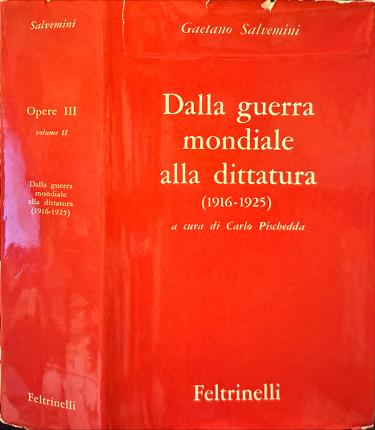 Opere III. Volume II. Dalla guerra mondiale alla dittatura (1916-1925).