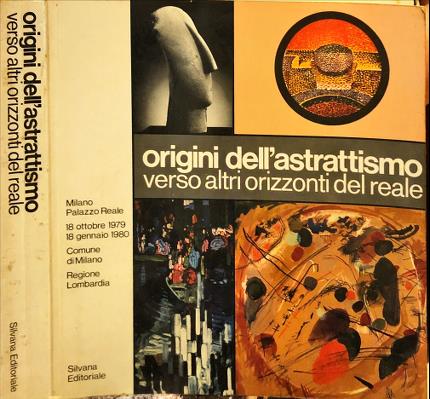 Origini dellastrattismo verso altri orizzonti del reale (1885-1919).