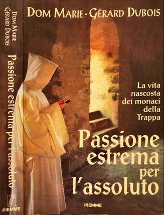 Passione estrema per l'Assoluto.