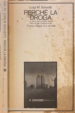 Perchè la droga.