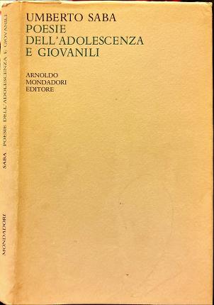 Poesie dell 'adolescenza e giovanili. 1900-1910.