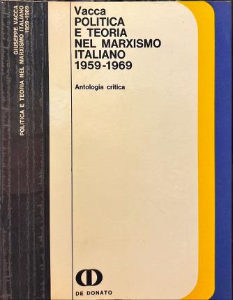 Politica e teoria nel marxismo italiano 1959-1969.