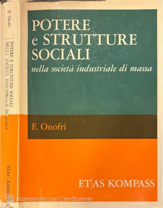 Potere e strutture sociali nella società indistriale di massa.