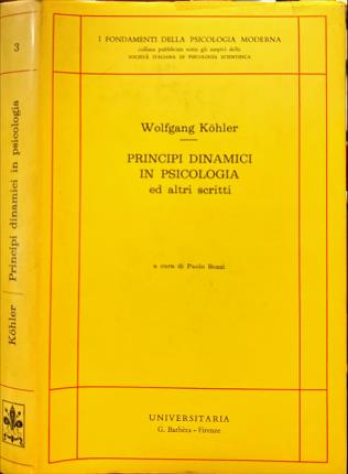 Principi dinamici in psicologia ed altri scritti.