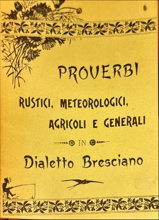 Proverbi rustici, meteorologici, agricoli e generali.