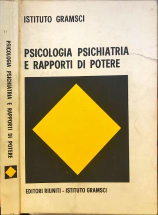 Psicologia psichiatria e rapporti di potere.