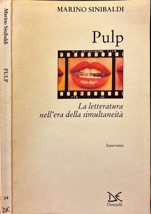 Pulp. La letteratura nell'era della simultaneità.