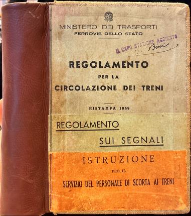 Regolamento per la circolazione dei treni. Regolamento sui segnali. Istruzione …