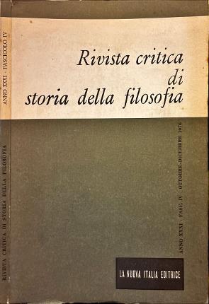 Rivista critica di storia della filosofia. Anno XXXI, Ottobre-Dicembre 1976, …