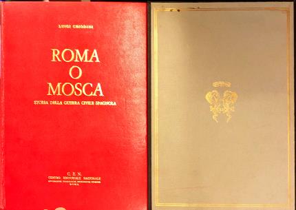Roma o Mosca. Storia della guerra civile spagnola.
