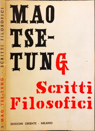 Scritti filosofici. Mao Tse Tung.