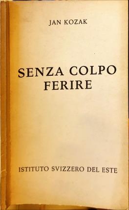 Senza colpo ferire.