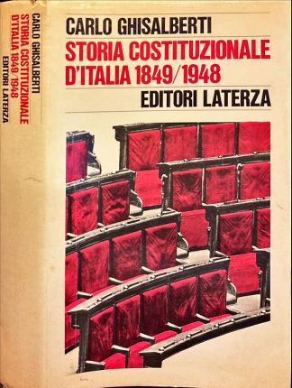 Storia costituzionale d'Italia 1849-1948.
