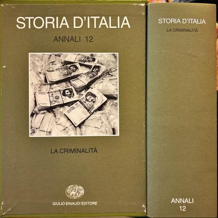Storia d'Italia. La criminalità. Annali 12.