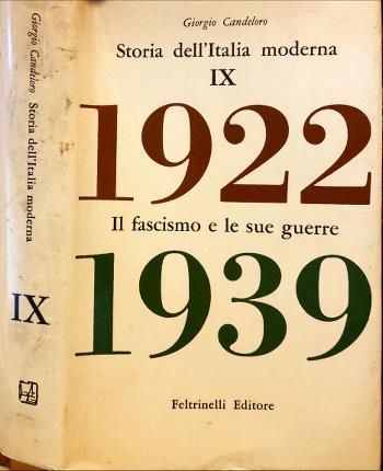 Storia dellItalia moderna. IX. Il fascismo e le sue guerre.