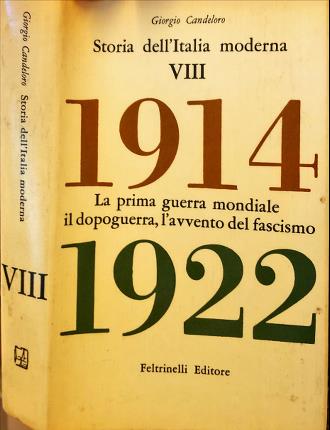 Storia dellItalia moderna. VIII. La prima guerra mondiale, il dopoguerra, …