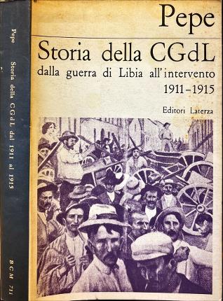 Storia della CGdL dalla guerra di Libia all' intervento 1911 …