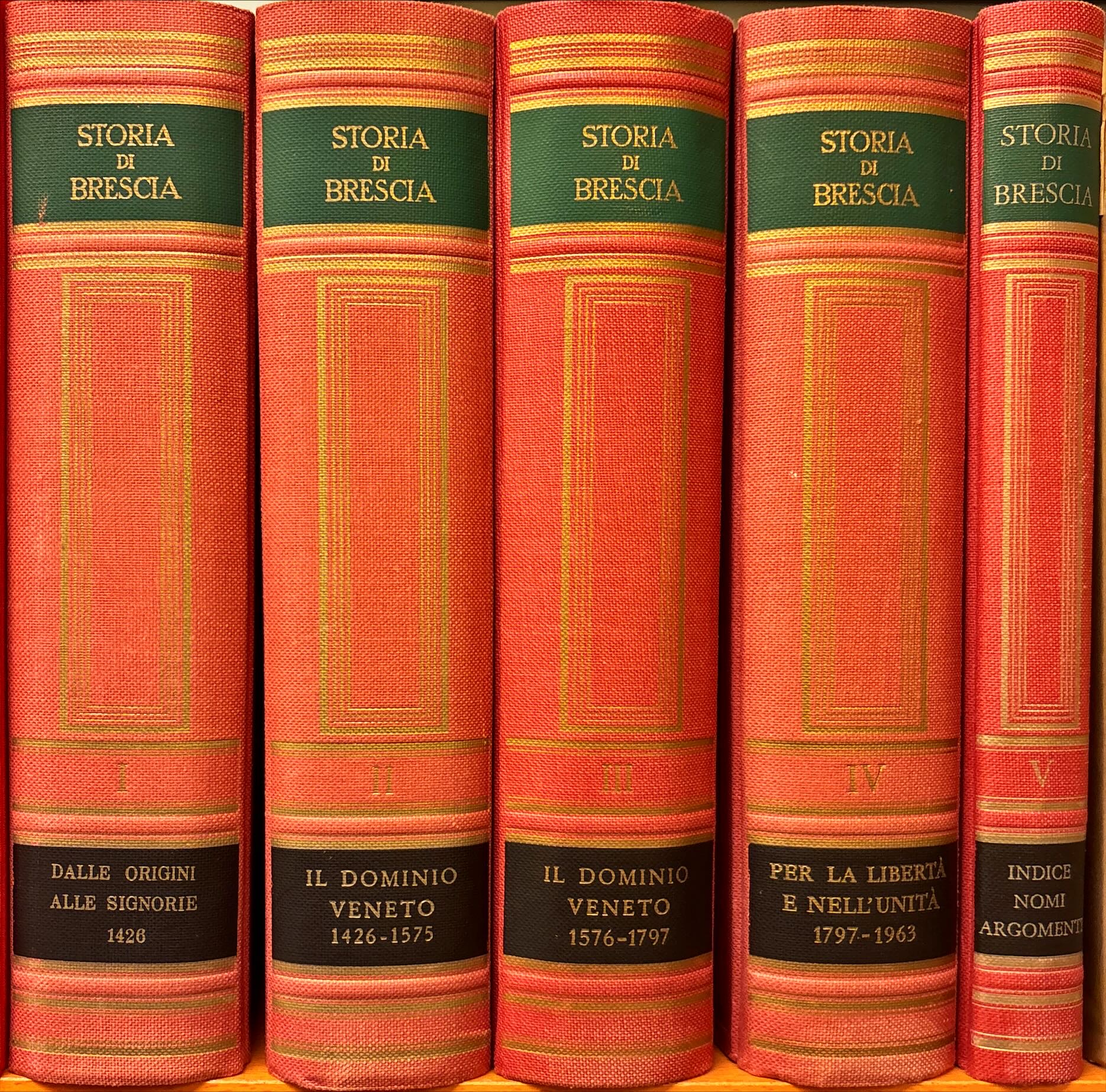 Storia di Brescia. Cinque volumi. Promossa e diretta da Giovanni …