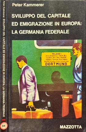 Sviluppo del capitale ed emigrazione in Europa: La Germania Federale.