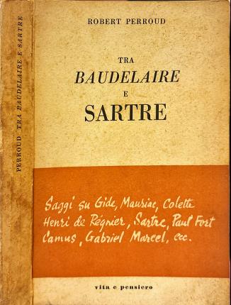 Tra Baudelaire e Sartre.