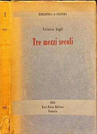 Tre mezzi secoli.